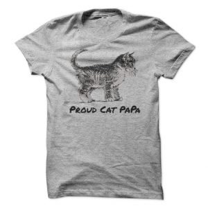 Proud Cat Papa tee at: https://catloversunite.net/CatDadTees